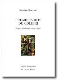 Stephen Bertrand- Premiers dits du colibri