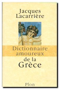 Jacques Lacarrière, Dictionnaire amoureux de la Grèce