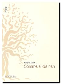 Jacques Ancet, Comme si de rien