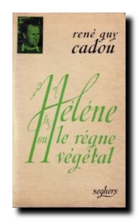 René Guy Cadou, Hhélène ou le règne végétal