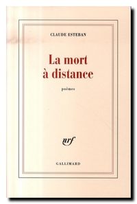 Claude Esteban La mort à distance