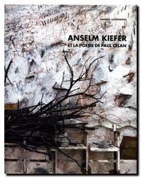 Anselm Kiefer et la poésie de Paul Celan