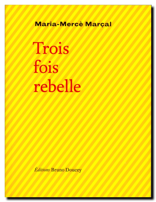 Mmmarcal-trois fois rebelle