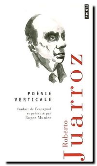 Roberto Juarroz | Poésie verticale