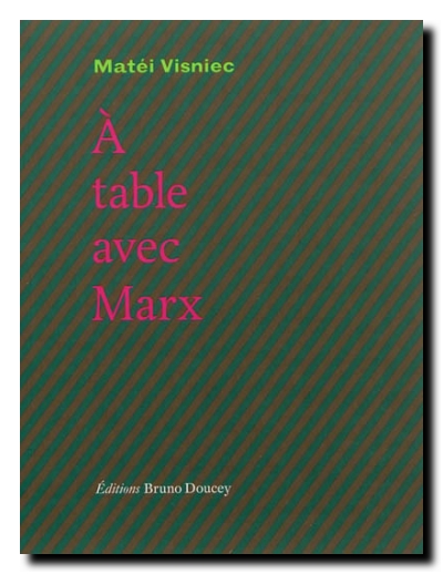 Matei Visniec a table avec Marx