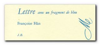 Françoise Hàn, Lettre avec un fragment de bleu