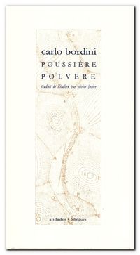 Carlo Bordini, Poussiere