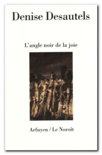 Desautels | L'angle noir de la joie