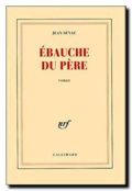 Jean Sénac | Ébauche du père