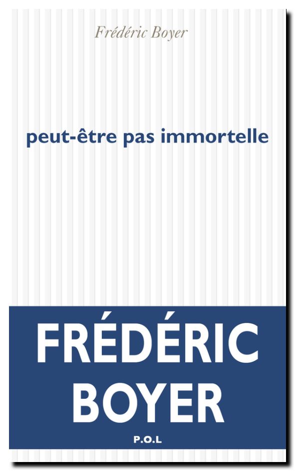 Frederic_boyer-peut_etre_pas_immortelle