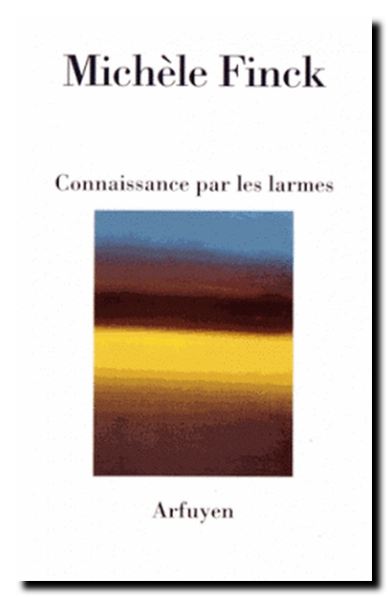 Michele_finck-connaissance_par_les_larmes