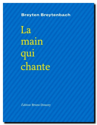 Breyten_breytenbach_la_main_qui_chante