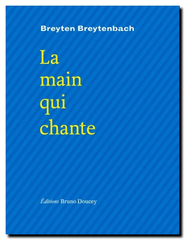 Breyten_breytenbach_la_main_qui_chante