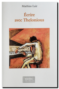 20210123ppk-jt-mathias_lair_ecrire_avec_thelonious